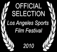 Official Selection Los Angeles Film Festival 2010