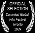  Commfest Global Film Festival Toronto Official Selection 2009